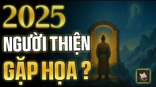 Năm 2025 – Luật Nhân Quả Trỗi Dậy: Vì Sao Người Thiện Gặp Họa, Kẻ Ác Lại Phát?  | Thuật Học Cổ Nhân