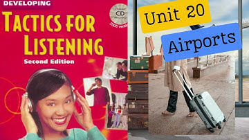 UNIT 20| AIRPORTS| TACTICS FOR LISTENING| DEVELOPING LEVEL