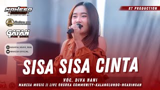 SISA SISA CINTA - DIVA HANI || MAHESA MUSIK LIVE ORCOKA COMMUNITY - KALANGLUNDO -NGARINGAN -GROBOGAN
