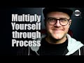 Multiply Yourself Though Writing Down Your Processes