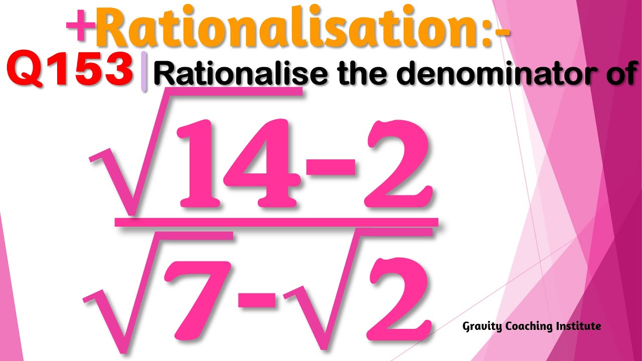 Q153 Rationalise 14 2 7 2 Root 14 2 By Root 7 Root 2 Q153 Rationalise 14 2 7 2 Root 14 2 By Root 7 Root 2