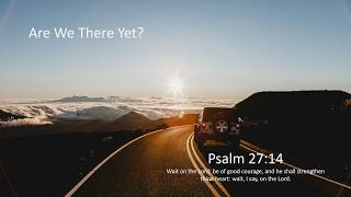 Play video: 06/27/2026 "Are We There Yet?" Elder Greg Sewell