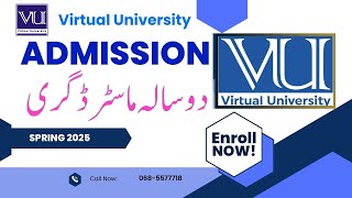 2 Year Master Degree   |  Spring 2025 Admissions Open  |  Virtual University  | VU Khanpur Campus