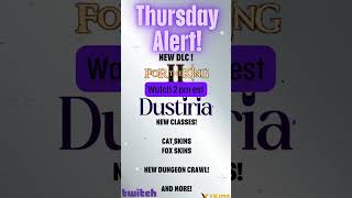 Thursday! Watch Dustiria & Toast crew play FTK2 NEW DLC!