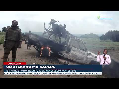 U Rwanda na DRC bigiye guhurira i Genève mu gusuzuma iyubahirizwa ry'amasezerano ya Washington
