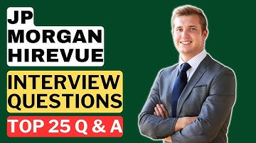 JP Morgan HireVue Interview Questions and Answers for 2025 | How to Pass the Interview