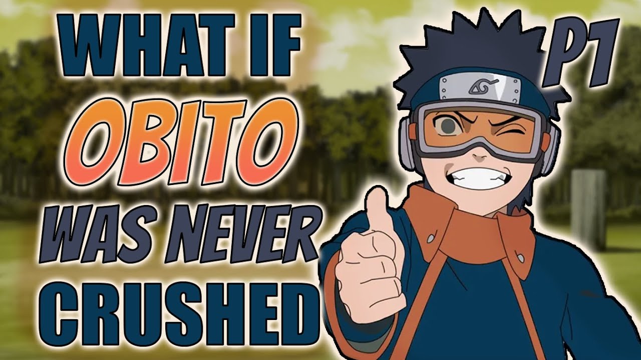 What If Obito was Never Crushed | Part 1 | Naruto What If