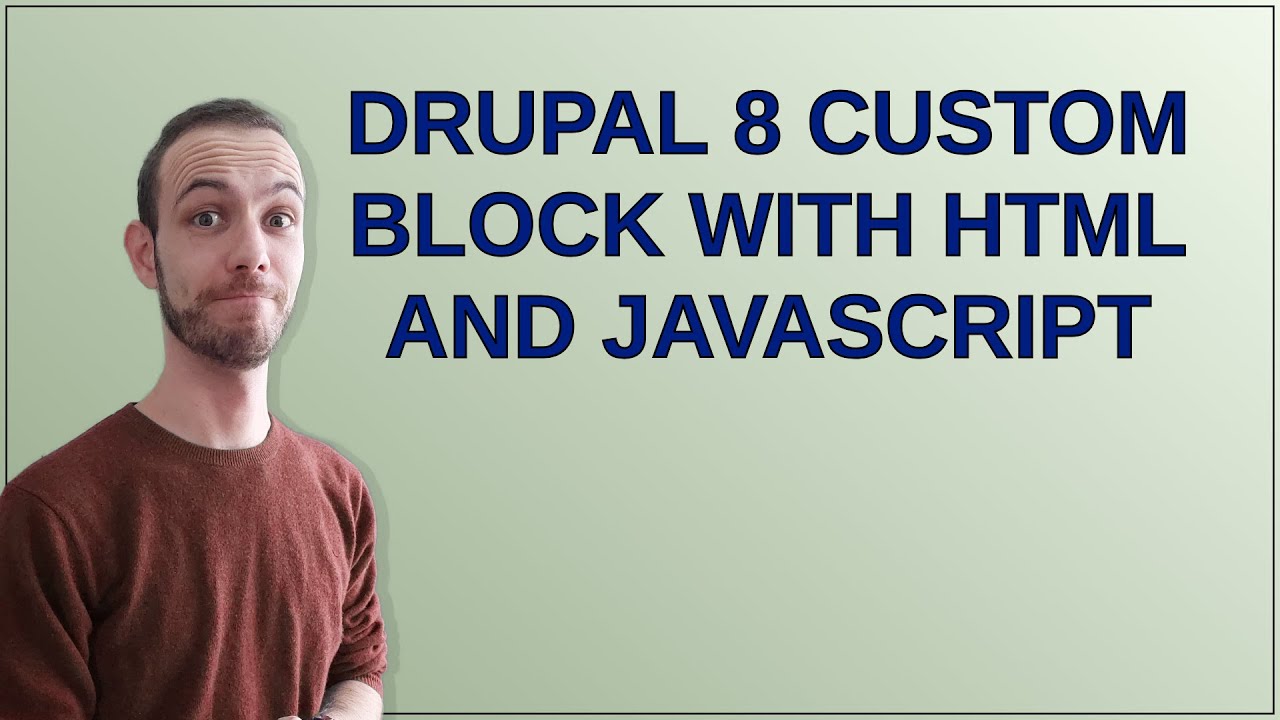 Drupal: Drupal 8 custom block with html and javascript - YouTube