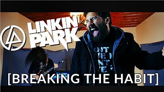 Linkin Park - Breaking the Habit - Caleb Hyles (feat. ToxicxEternity)