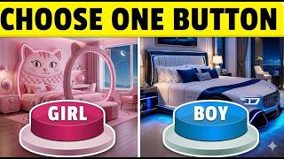 Choose One Button! 💙🎀 BOY or GIRL Edition 😍 Pick Your Team!