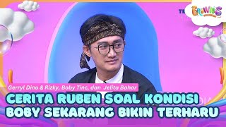[FULL] Cerita Ruben Onsu Soal Kondisi Boby Tince Sekarang Bikin Semua Terharu - BROWNIS (07/07/26)