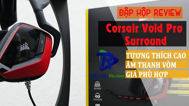 Đánh giá corsair void pro rgb năm 2024