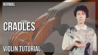 How to play Cradles by Sub Urban on Violin (Tutorial)