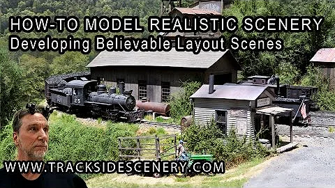 How-To Model Realistic Model Railroad Scenery - Developing  Scenes on your Model Railroad