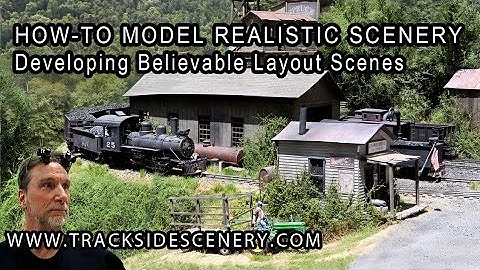 How-To Model Realistic Model Railroad Scenery - Developing  Scenes on your Model Railroad