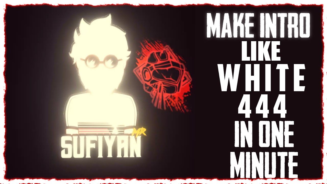 How To Make Intro Like White 444 On Android Device Tutorial Make 