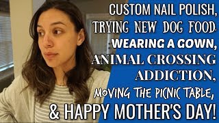 VLOG | HAPPY MOTHER'S DAY! Custom nail polish?! I'm addicted to Animal Crossing.