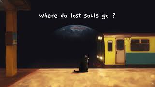where do lost souls go