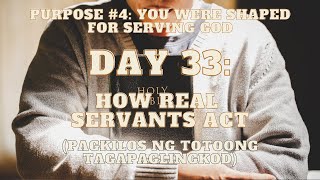 DAY 33 | PAANO KUMIKILOS ANG TUNAY NA LINGKOD | THE PURPOSE DRIVEN LIFE (TAGALOG) macmabTV
