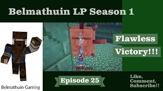 Flawless Victory! Belmathuin LP S1 EP 25 @mattc332
