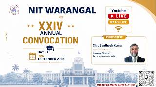 NIT WARANGAL XXIV ANNUAL CONVOCATION 2026 | DAY 1 | 19 SEPTEMBER 2026 Guide