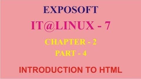 IT@ LINUX 7 CHAPTER 2 PART 5 INTRODUCTION TO HTML