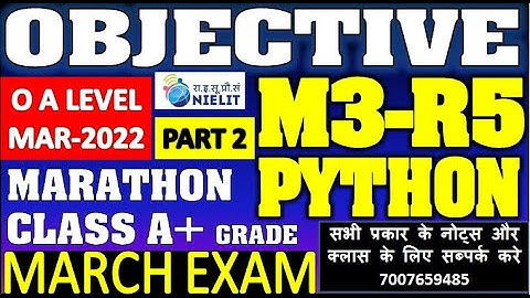 PYTHON M3-R5 O LEVEL OBJECTIVE MARATHON CLASS MARCH EXAM LIVE CLASS PART 2 FREE TO JOIN