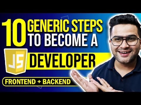 10 Generic steps to becoming Javascript Developer |  Frontend & Backend Both🔥🔥