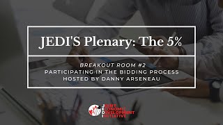 The 5% Plenary, Breakout Room 2: Participating in the Bidding Process