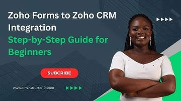 Zoho Forms to Zoho CRM Integration: Step-by-Step Guide for Beginners