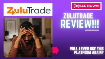 ZuluTrade Review-Will I Ever Use This Platform Again ? YES Or NO??See(Check Before use)