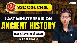 SSC CGL/CHSL | Last Minute Revision | Ancient History | एक ही क्लास में खत्म by Krati Singh