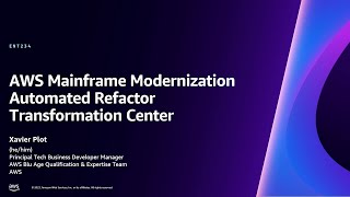 AWS re:Invent 2023 - AWS Mainframe Modernization Automated Refactor Transformation Center (ENT234)