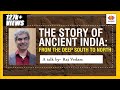 Story of Ancient India: From the Deep South to North | Dr. Raj Vedam | #SangamTalks