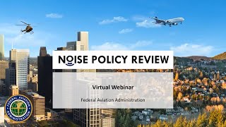 Noise Policy Review Webinar #1