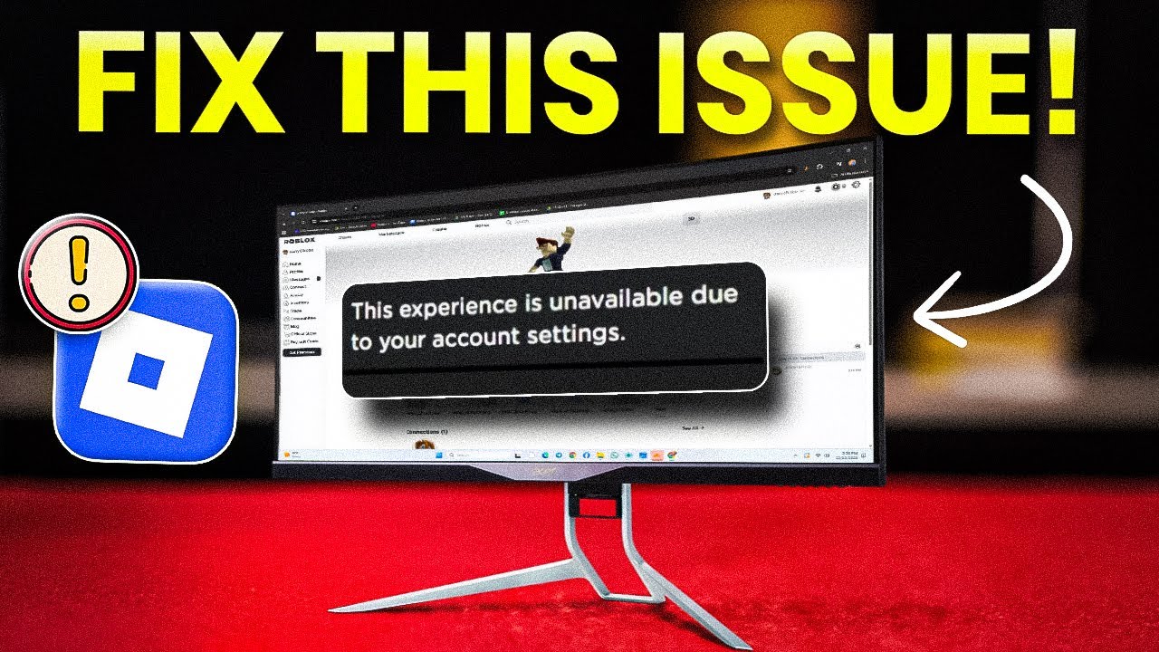 FIXED Roblox This Experience is Unavailable Due to Your Account SETTINGS