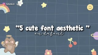 Rekomend 5 Font Cute Aesthetic Part 2 On Dafontcom 