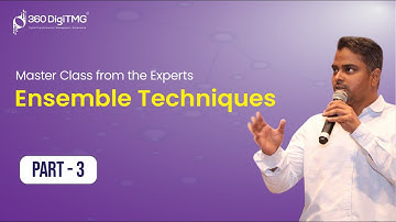 Ensemble Techniques | Part 3 | Data Science | 360DigiTMG