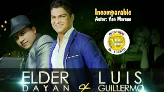 Video thumbnail of "Incomparable - Elder Diaz y Luis Guillermo De La Hoz"