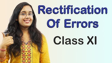 Introduction - Rectification of Errors - Classification of Errors (Accounts class 11)