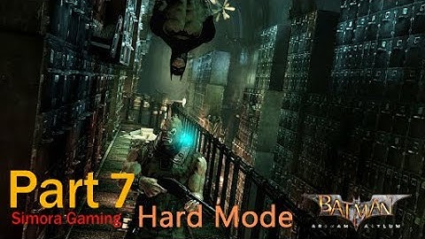 Batman:  Arkham Asylum - Return to Arkham  ( Hard Mode - Action Game ) Gameplay Walkthrough - Part 7