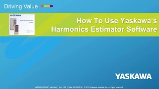 How to Use Yaskawa's Industrial Harmonics Estimator Software