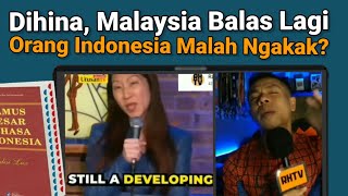 Dihina, Malaysia Balas Lagi. Kenapa Orang Indonesia Ngakak?