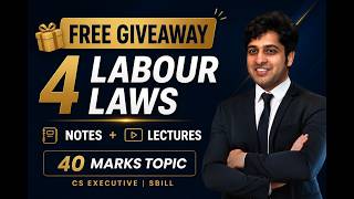 FREE Giveaway 🎁: 4 Labour Laws Notes 📚 + Lectures 🎥 | CS Executive SBILL (40 Marks Topic) 🚀