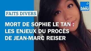 Mort de Sophie Le Tan : les enjeux du procès de Jean-Marc Reiser
