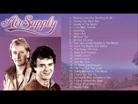 Air Supply Full AlbumAir Supply SongsAir Supply Greatest Hits 