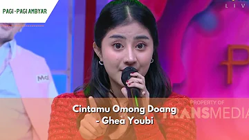 Cintamu Omong Doang | Ghea Youbi | PAGI PAGI AMBYAR (25/04/24) P4