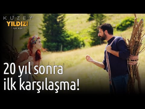 20 Yıl Sonra İlk Karşılaşma! - Kuzey Yıldızı İlk Aşk