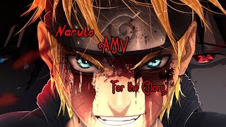 Naruto | AMV | Naruto Epic Edit | For The Glory.