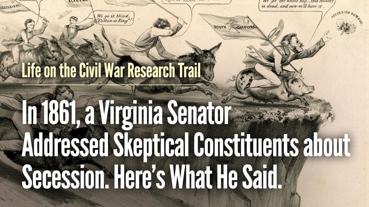 In 1861 a Virginia Senator Addressed Skeptical Constituents about Secession Heres What He Said